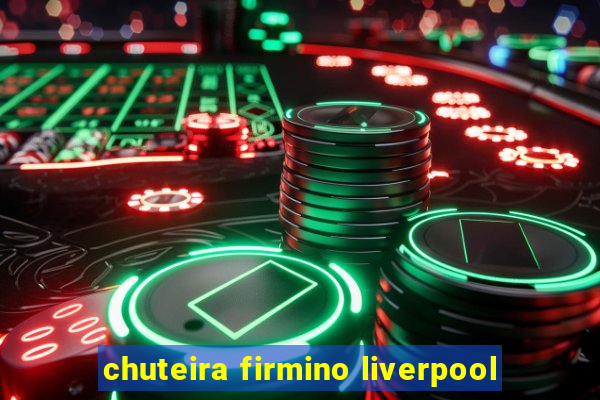 chuteira firmino liverpool